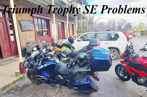 Triumph Trophy SE Problems